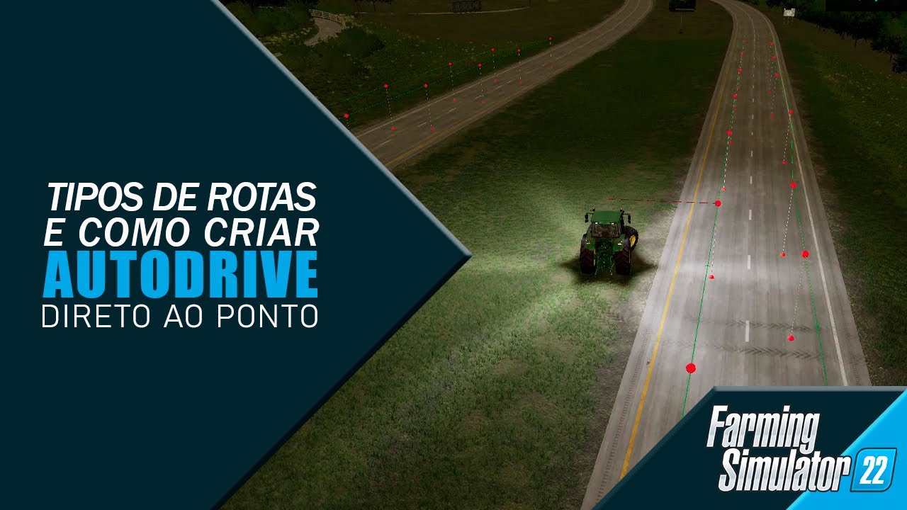 AUTODRIVE | Tipos de Rotas | Como Criar Rotas | Farming Simulator 22