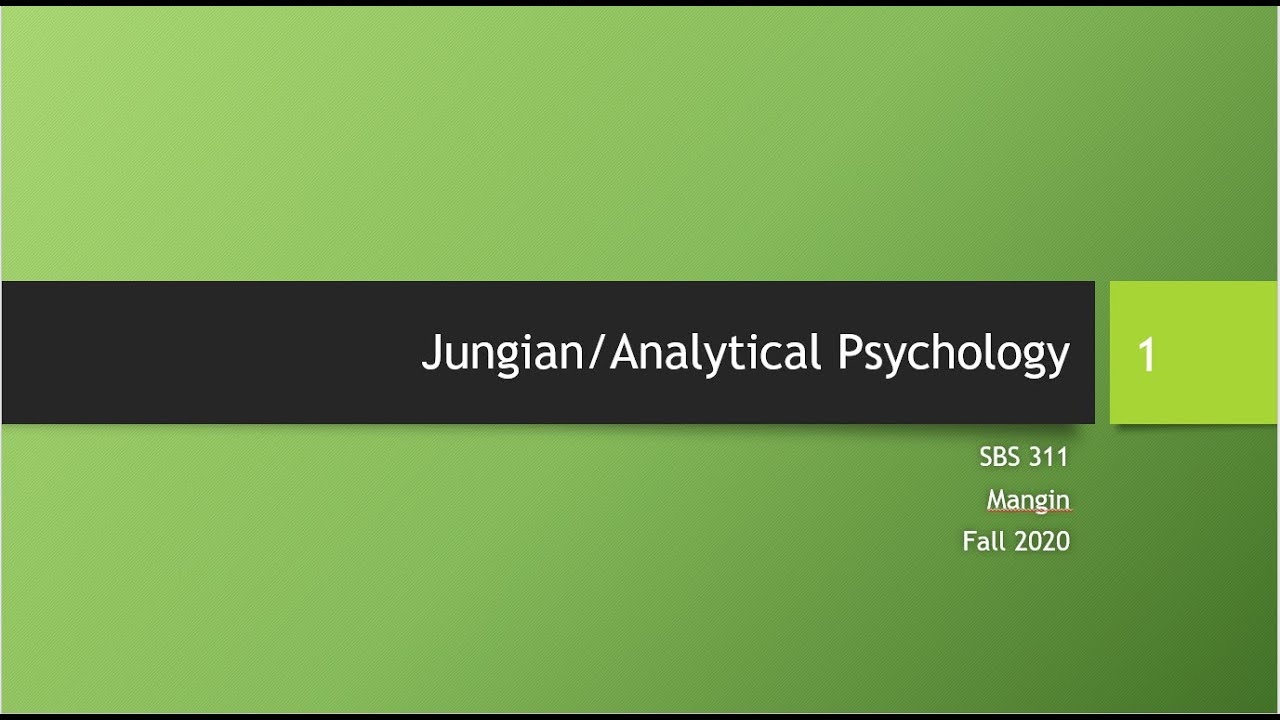 Jungian/Analytical Psychology - Theories of Personality 2020
