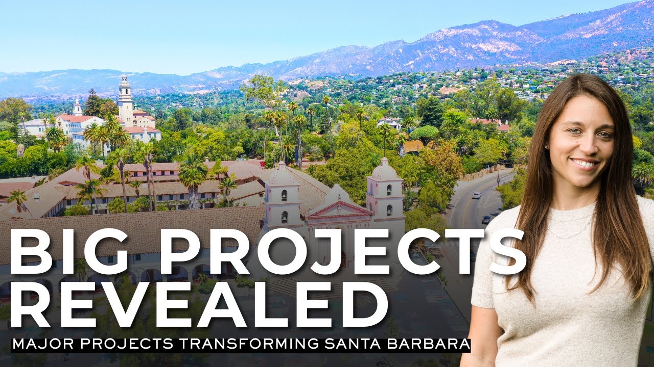 Santa Barbara Construction 2026: What’s Being Built Near You?