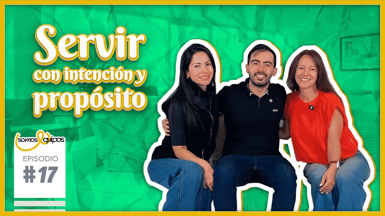 Episodio 17. Servir con Intención y Propósito | Alexandra Arango