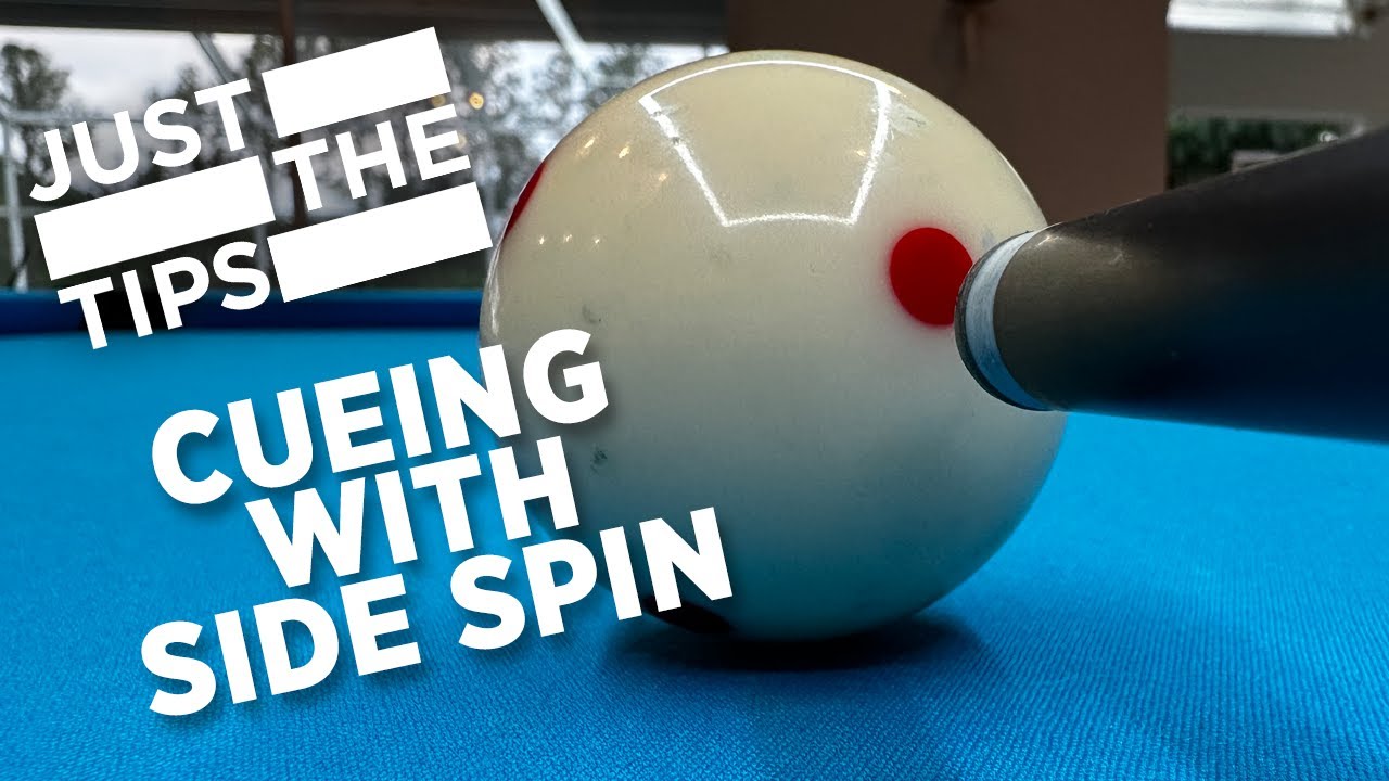 JUST THE TIPS - CUEING WITH SIDE SPIN