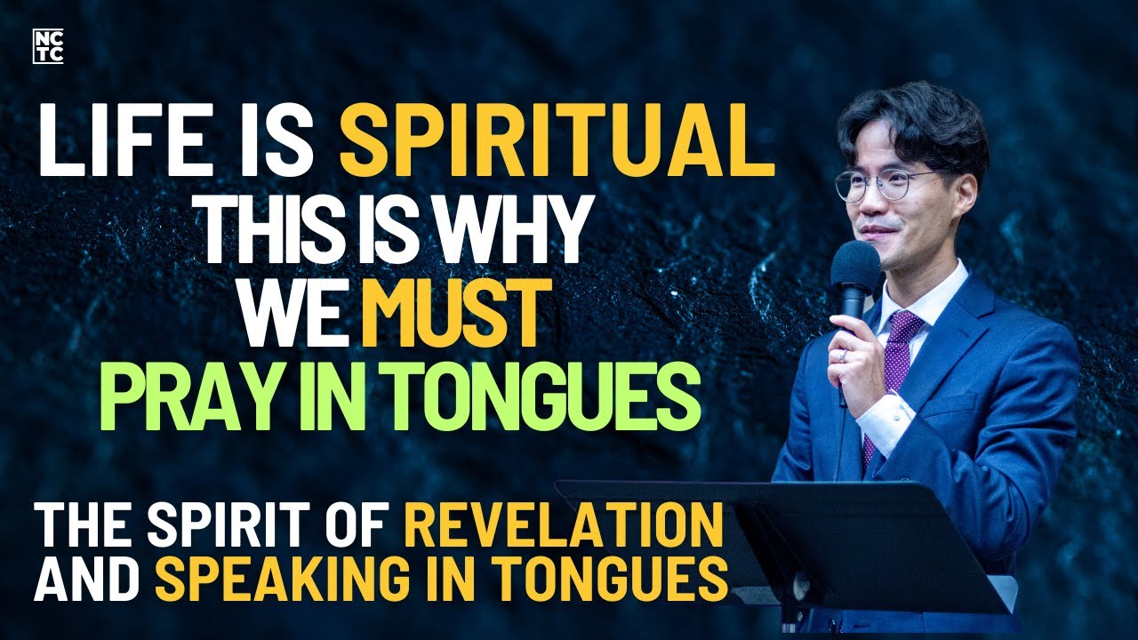 The Spirit of Revelation & Speaking In Tongues | John K. Cho - NCTC Dallas