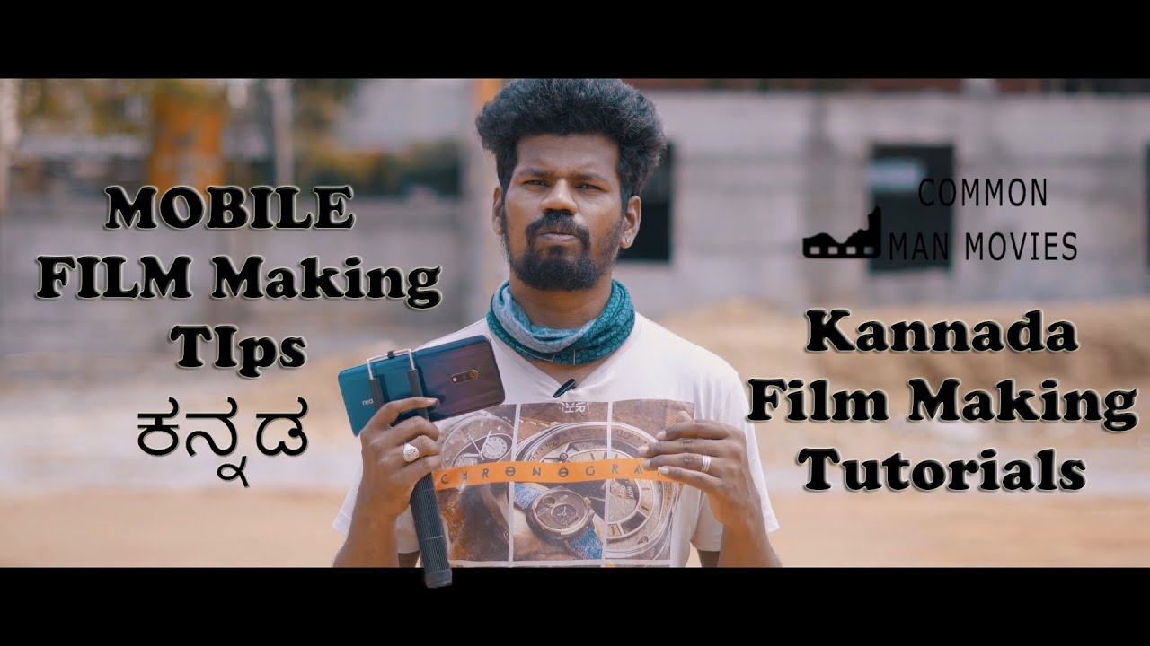 Mobile FilmMaking - Shooting Short film with mobile Tutorial - Kannada