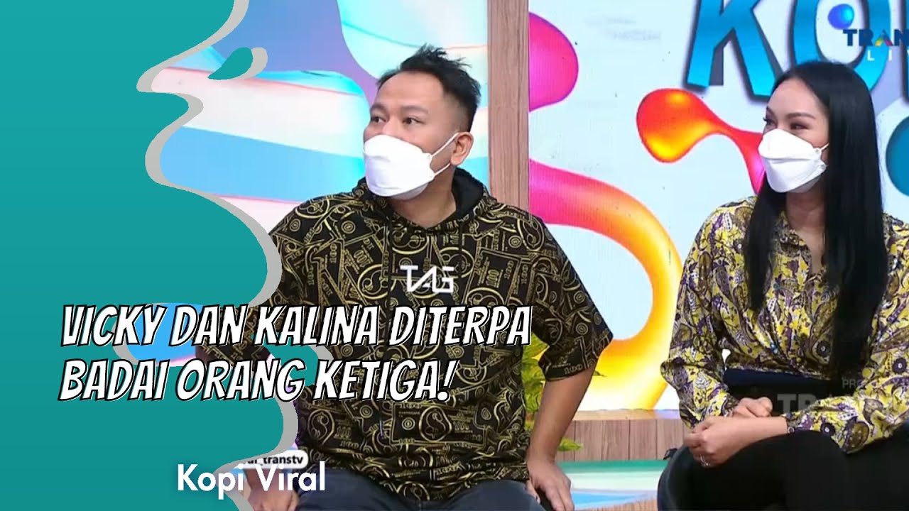 VICKY DAN KALINA DITERPA BADAI ORANG KETIGA! | KOPI VIRAL (14/1/21) P1