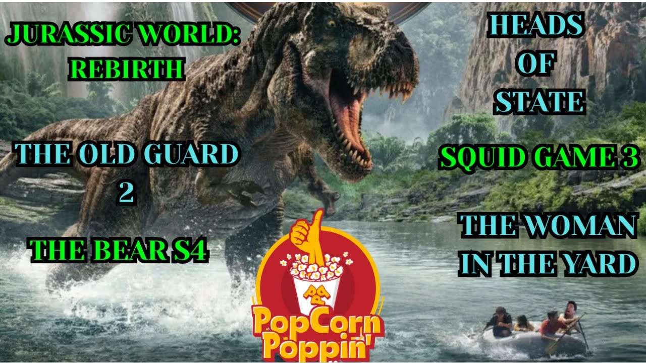 Jurassic Park: Rebirth, Heads of State, Old Guard 2 | PopCorn Poppin' 2.10