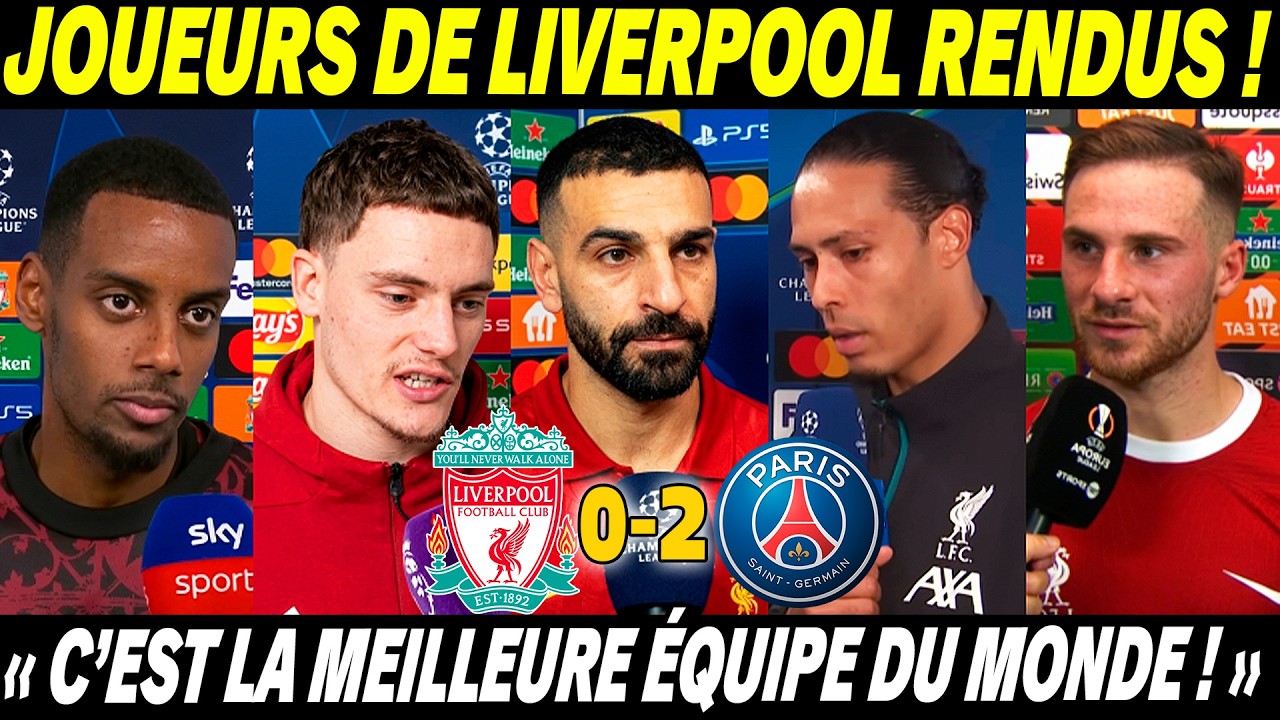 🚨 HUMILI&Eacute;S ! REGARDE CE QUE LES JOUEURS DE LIVERPOOL ONT DIT APR&Egrave;S L&rsquo;&Eacute;LIMINATION CONTRE LE PSG !