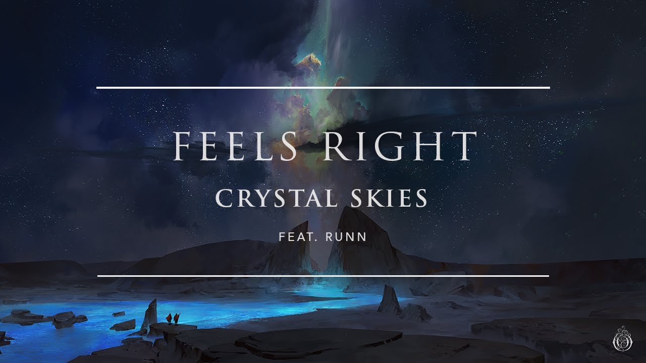 Crystal Skies - Feels Right (ft. RUNN) | Ophelia Records