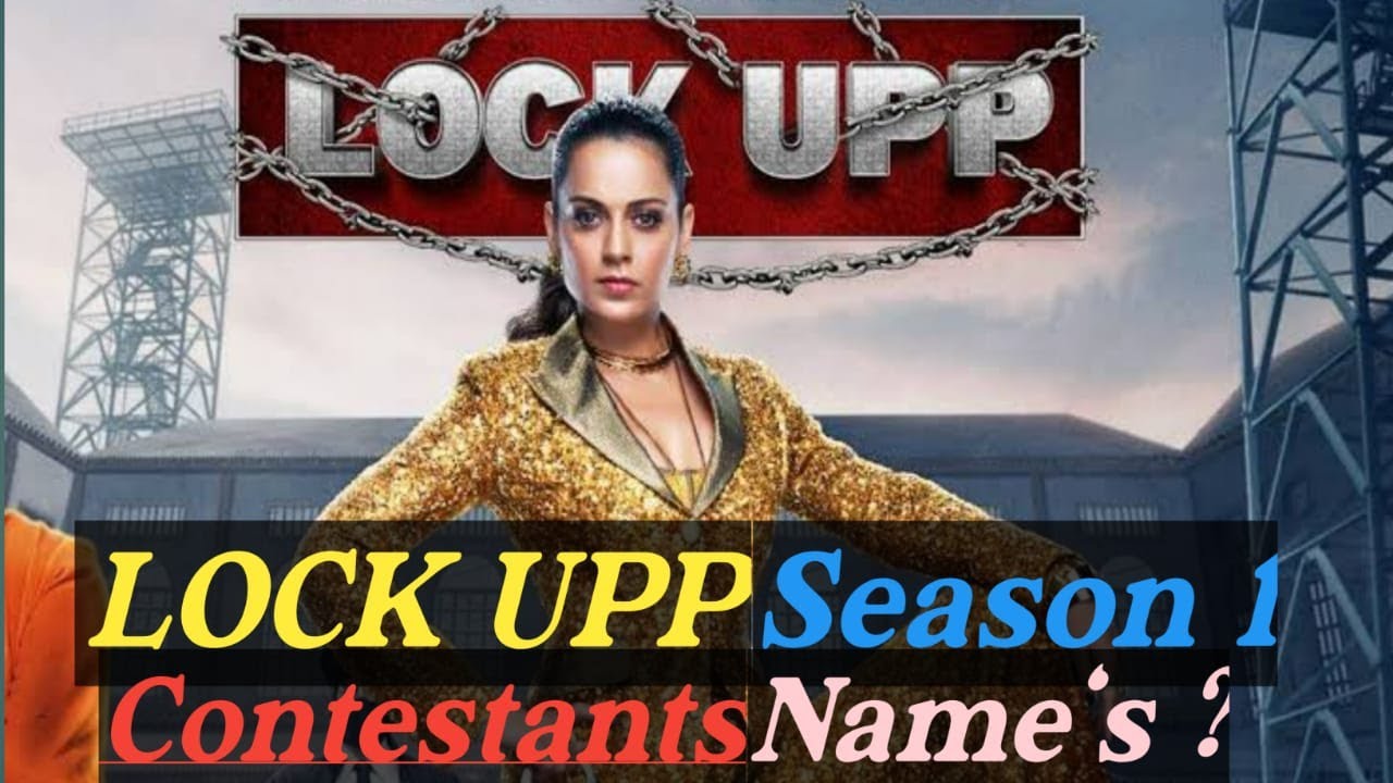 Lock Upp Season1 All Contestants Name's? Host Kangana Ranaut, Lock Up Contestants List.