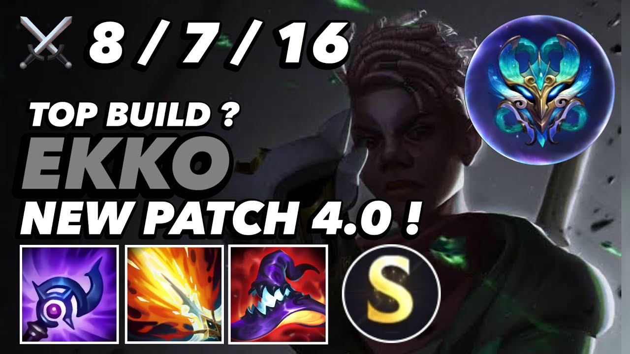 WILD RIFT EKKO : CARRY MID S RATING IN NEW PATCH 4.0 | TOP BUILD - SEASON 7
