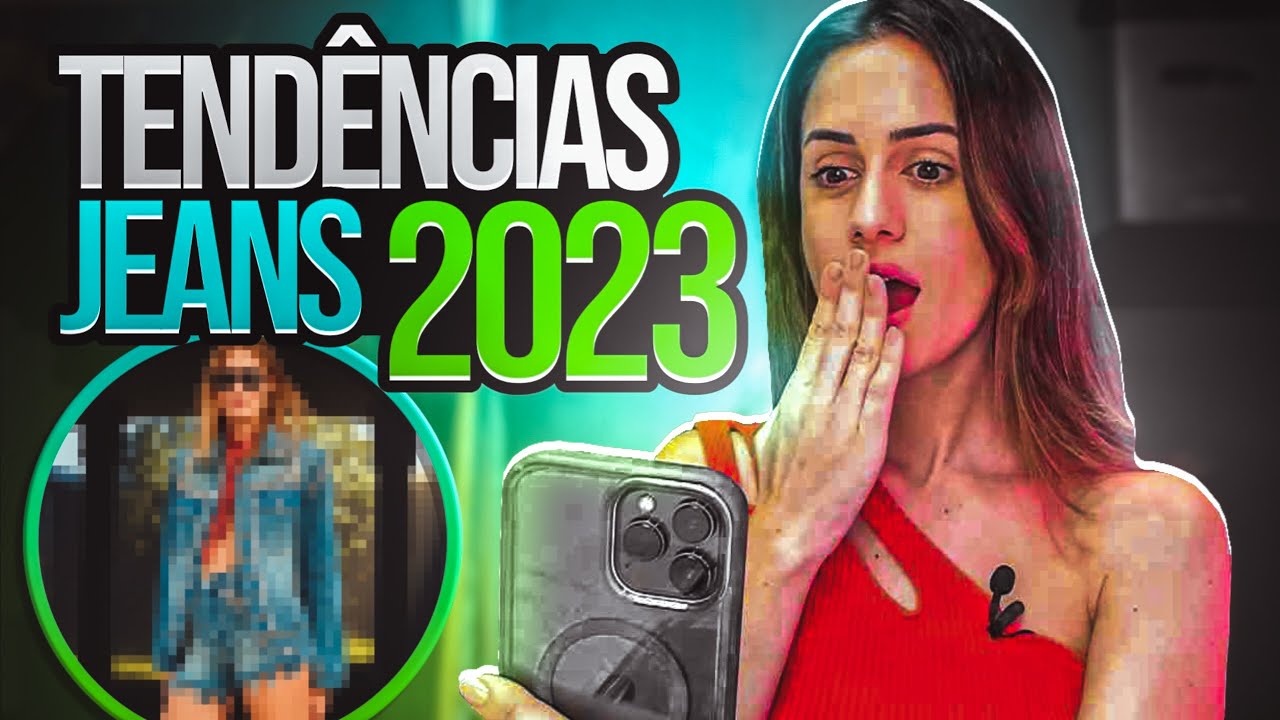 Tend&ecirc;ncias Jeans Ver&atilde;o 2023