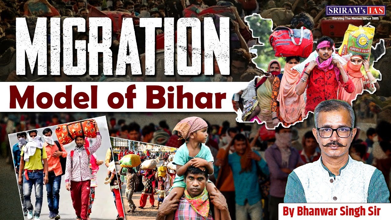 Why Does Bihar Lead India&rsquo;s Migration Trend? | Geography & Society Explained for UPSC | SRIRAM&rsquo;s IAS
