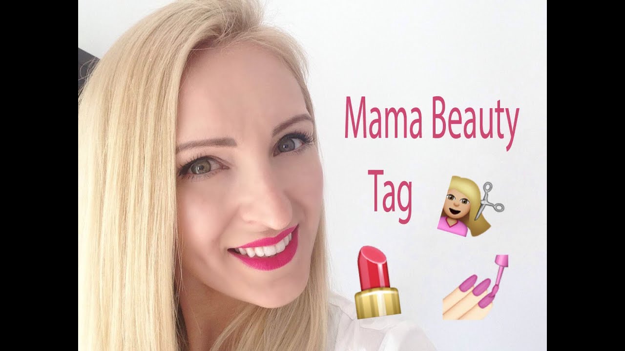 Mama Beauty Tag | MammyDoriska