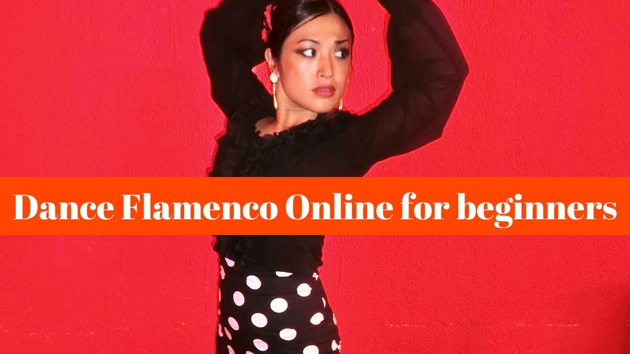 Online Flamenco Courses For Beginners - Learn to dance flamenco freely