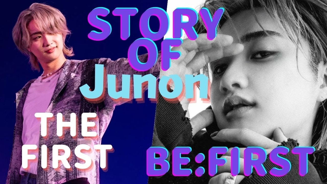 【ENG SUB】Story of Junon(BE:FIRST) from THE FIRST  ジュノンくんの『THE FIRST』