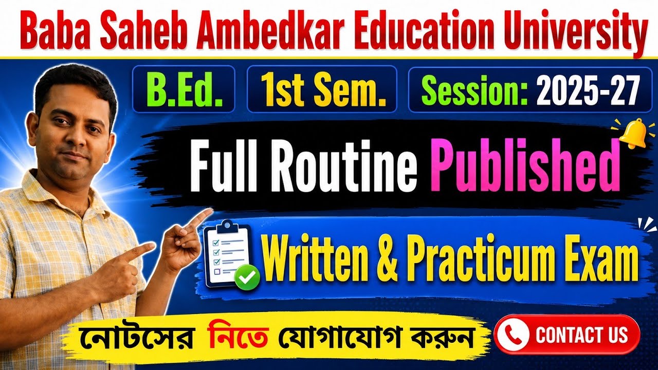 B.Ed. 1st Sem Session:2025-27 Full Routine Published written & practicum Exam/ BSAEU