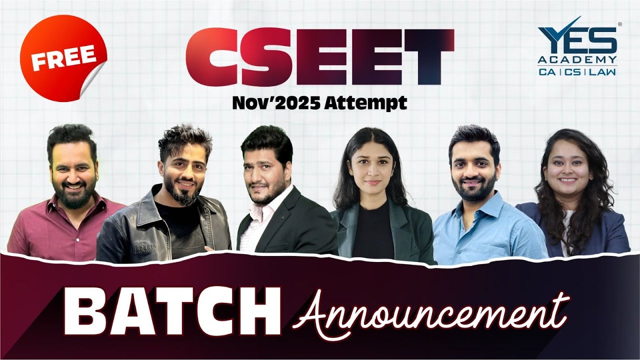 Free CSEET New Batch Announcement for November 2025 Attempt | Team YES Academy