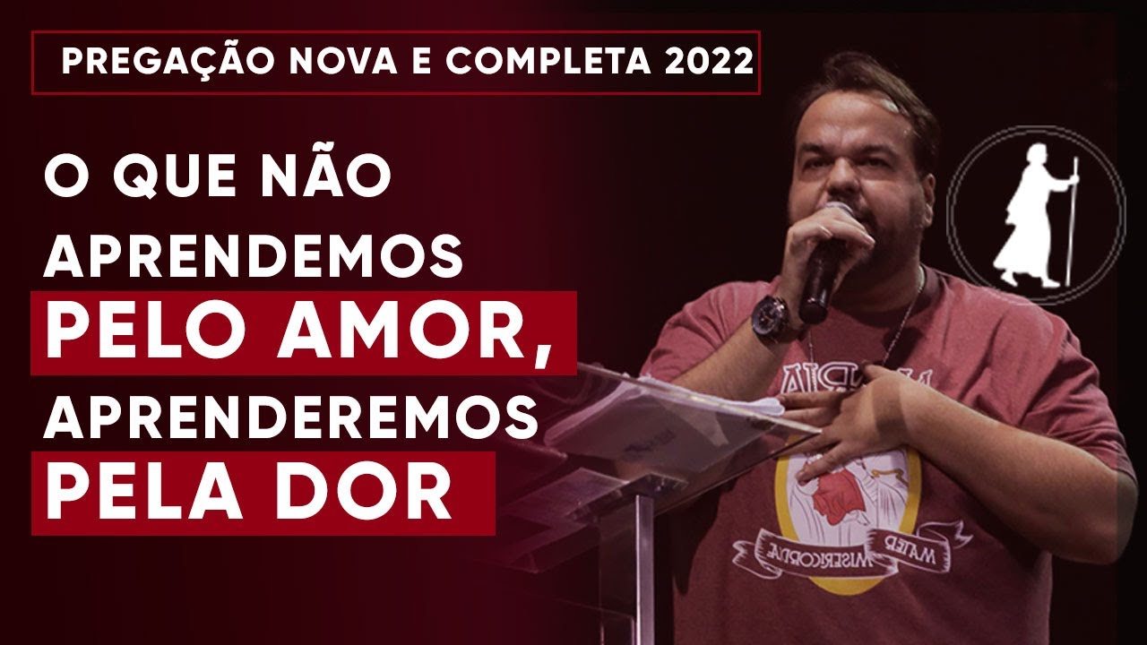 O que não aprendemos pelo AMOR, aprenderemos pela DOR | Moisés Rocha | Pregação nova 2022