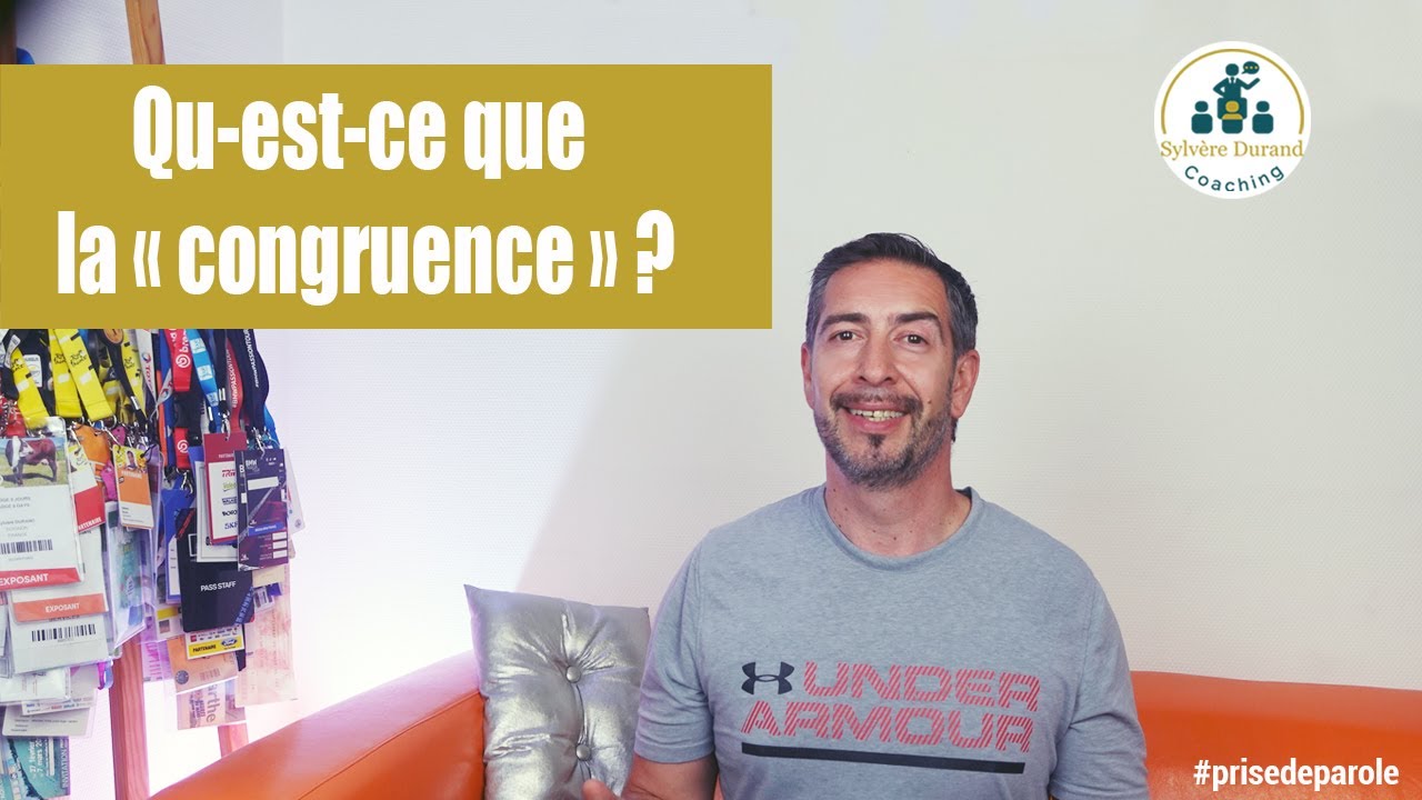 C'est quoi &ecirc;tre congruent [Parlons Fran&ccedil;ais]