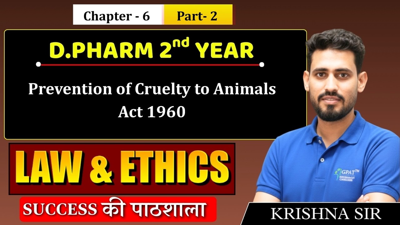 D.Pharm 2nd Year | Law & Ethics: Prevention of Cruelty to Animals Act 1960 | Chapter 6 Part 2 #law