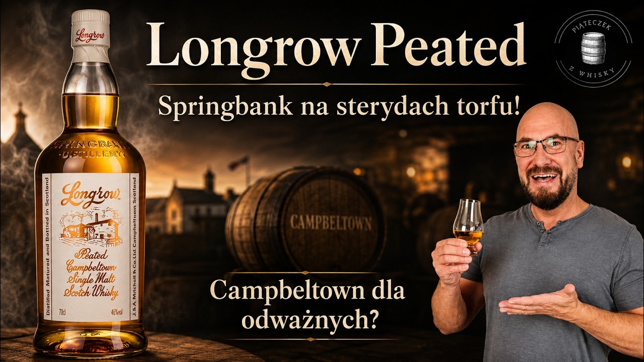 Longrow Peated &ndash; torfowe oblicze Springbank!