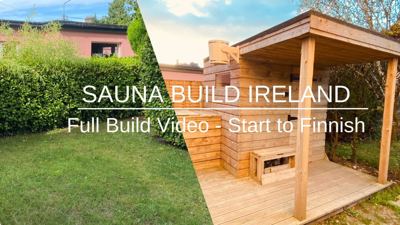 Sauna Build Ireland - FULL OUTDOOR SAUNA BUILD VIDEO - Start to Finish - ICE BATH