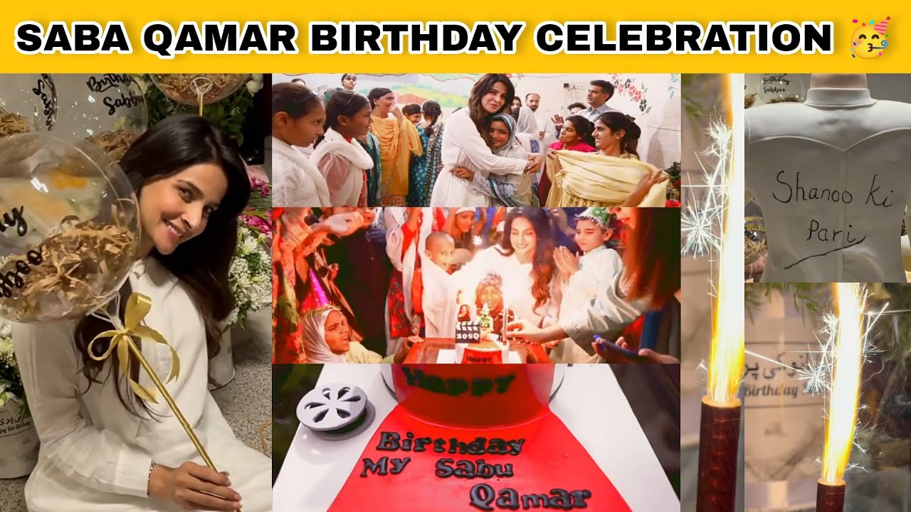 Saba Qamar Birthday Celebration Video || Saba Qamar Day Celebration Video By ShowBiz PK