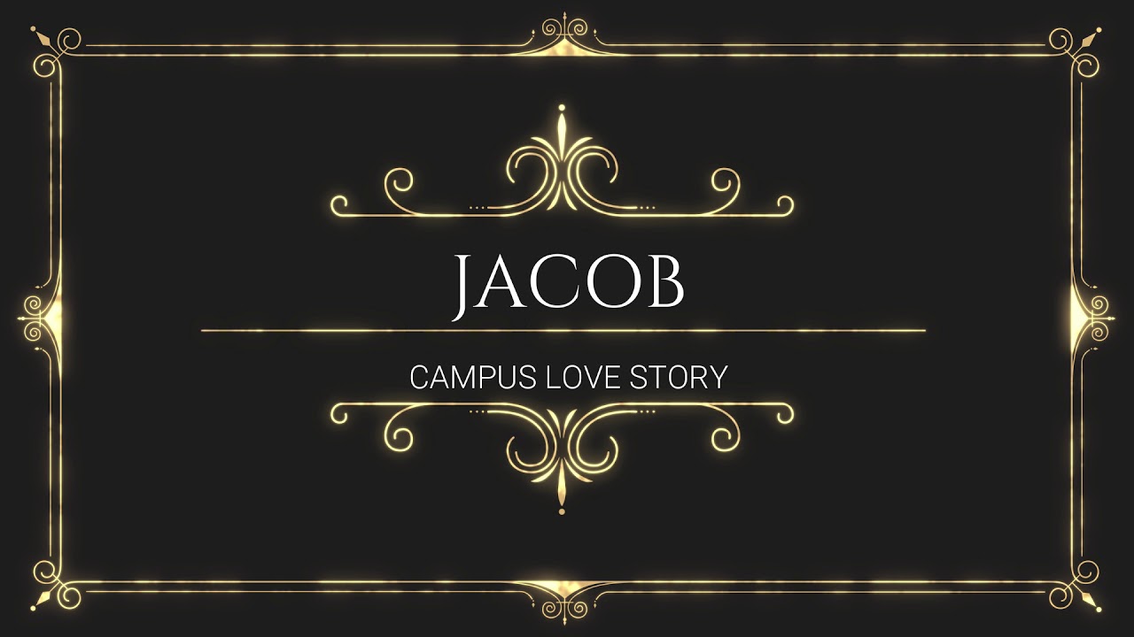 Campus Love Story I Jacob Part 1