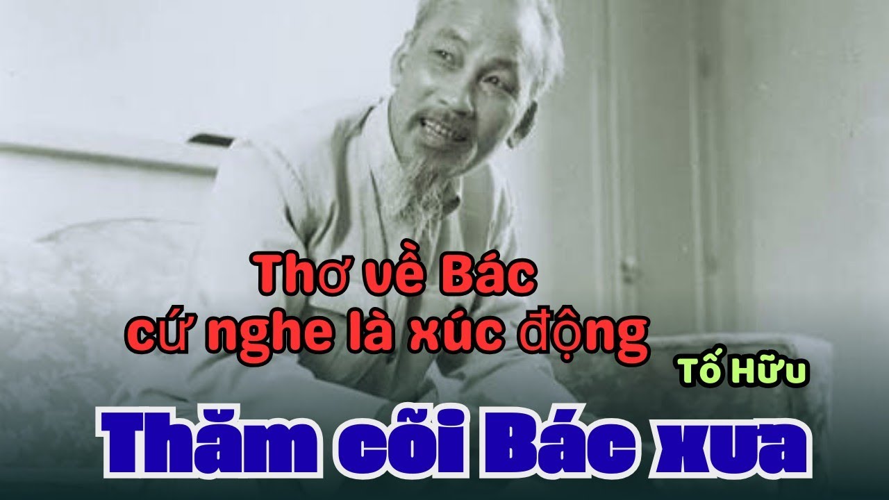 THĂM CÕI BÁC XƯA - khúc tưởng niệm xúc động nghẹn ngào 