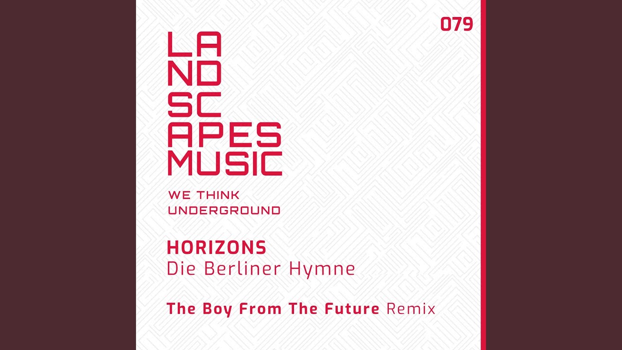 Die Berliner Hymne (The Boy From the Future Remix)