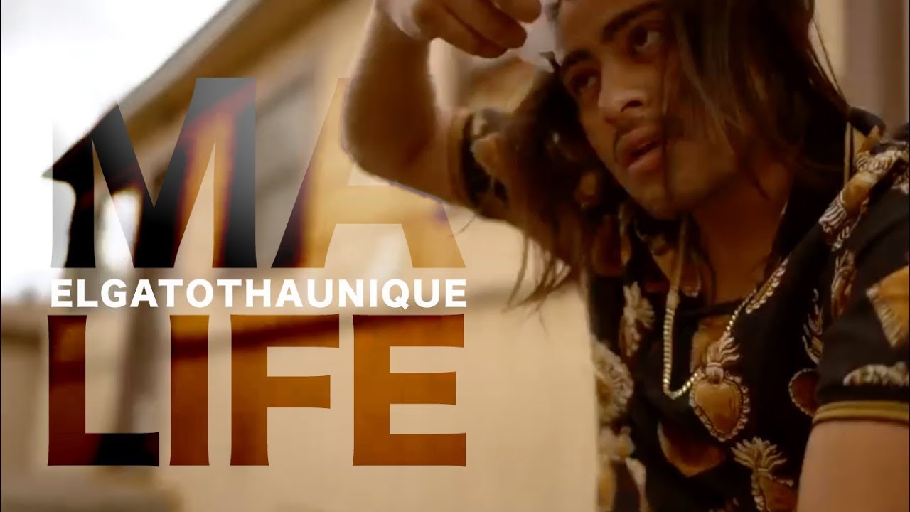 ELGATOTHAUNIQUE - MA LIFE (Official Music Video)