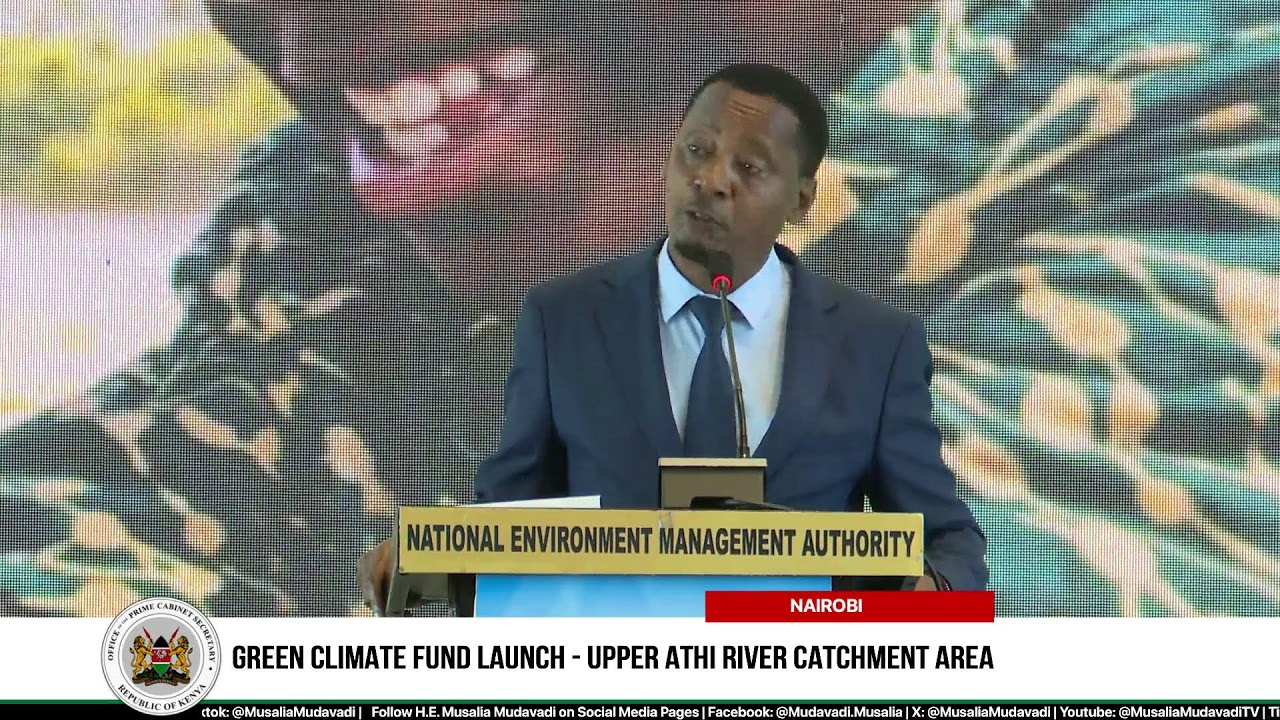 Green Climate Fund Launch - Upper Athi River Catchment Area, Nairobi