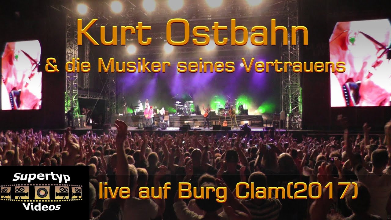 Kurt Ostbahn & die Musiker seines Vertrauens live auf Burg Clam(lange Fassung)