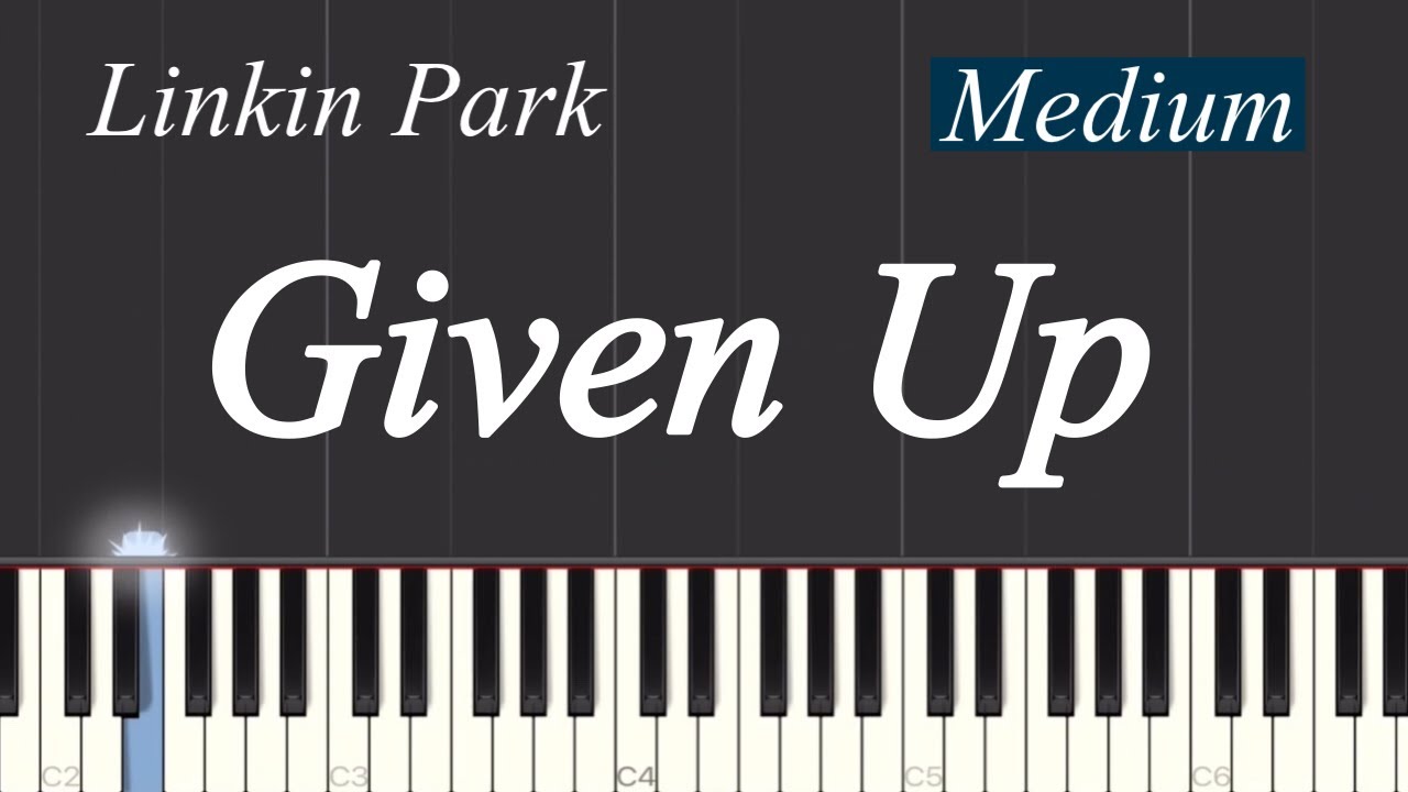 Linkin Park - Given Up Piano Tutorial | Medium