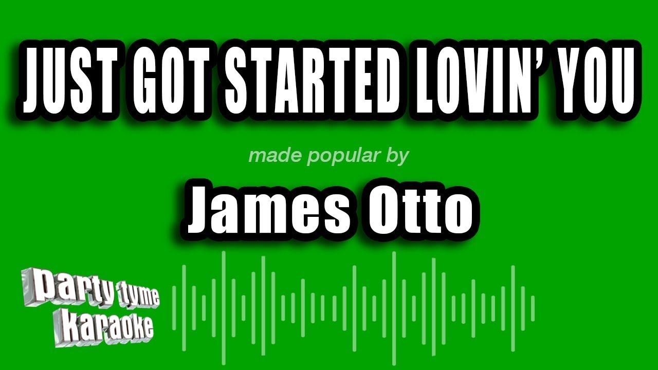 James Otto - Just Got Started Lovin' You (Karaoke Version)