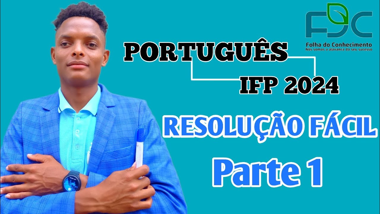 RESOLUÇÃO DE PORTUGUÊS IFP 2024 PARTE 1