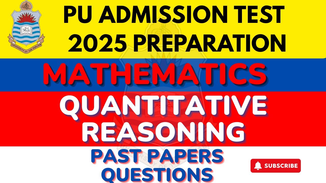 PU Admission Test Preparation | Quantitative Reasoning Math | Past Paper MCQs Solved
