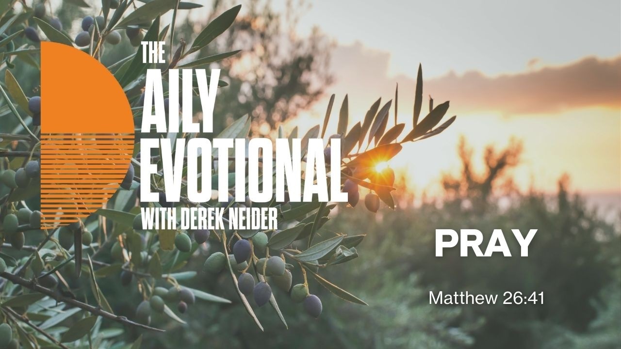 Pray | Matthew 26:41