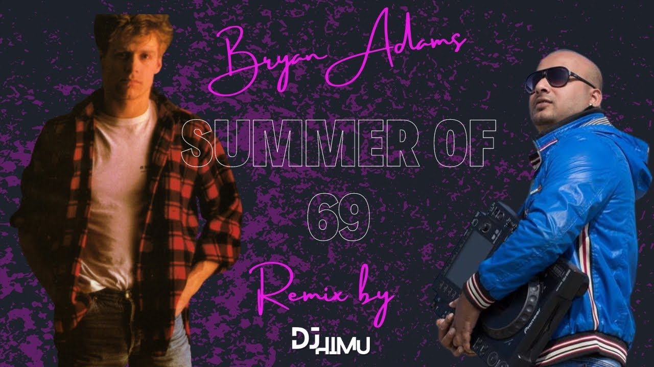 Summer of 69 Bryan Adams (Remix)|| DJ HIMU