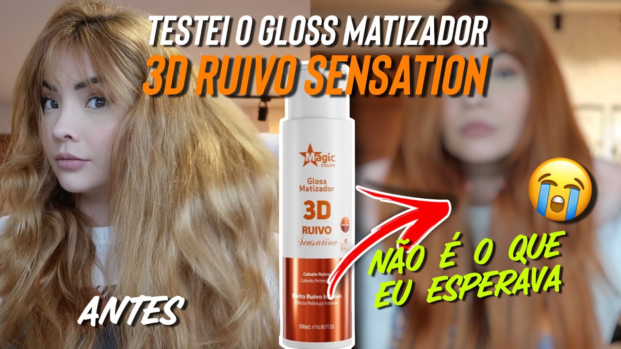 TESTEI O GLOSS MATIZADOR 3D RUIVO SENSATION E DEU RUIM!!!