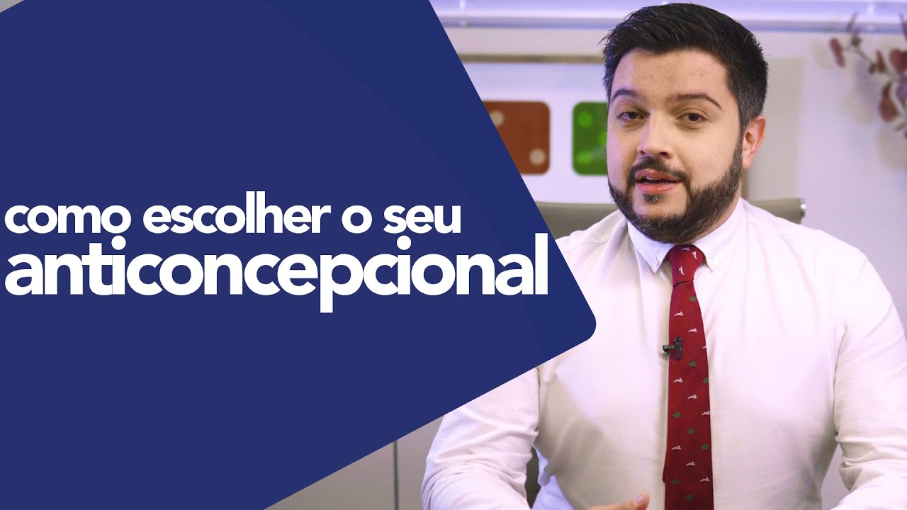Como escolher o melhor anticoncepcional?