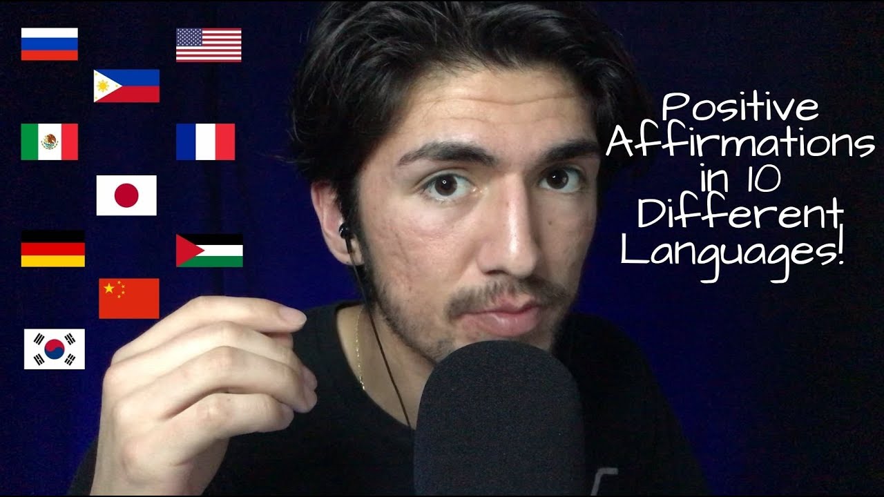 ASMR Positive affirmations in 10 different languages