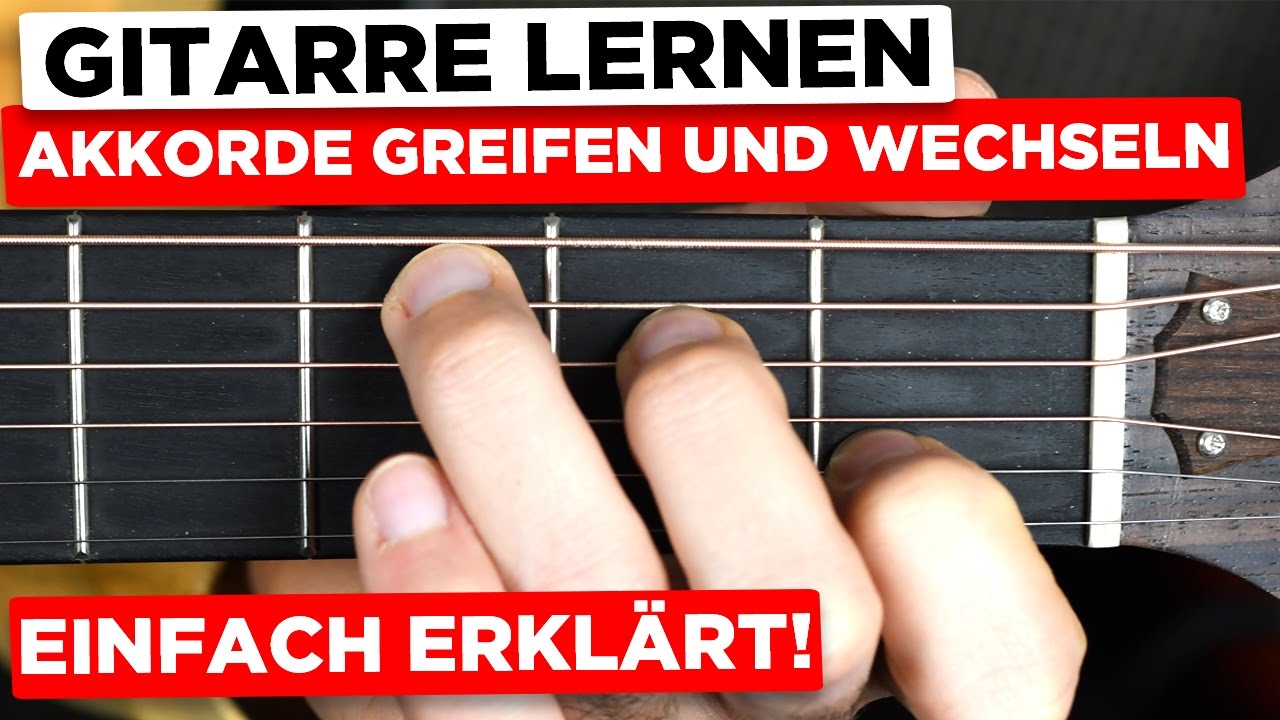 Gitarre lernen f&uuml;r Anf&auml;nger: Akkorde greifen und wechseln - So schaffst du's!