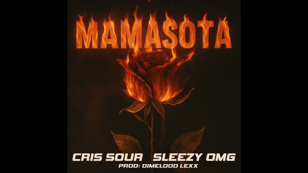 Mamasota - Cris Sour, Sleezy Omg (Prod.Dimelooo Lex)