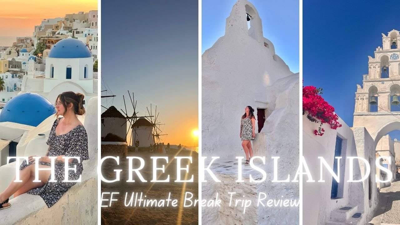 The Greek Islands: EF Ultimate Break REVIEW🇬🇷 ~Thoughts of overall trip and if you should book it~
