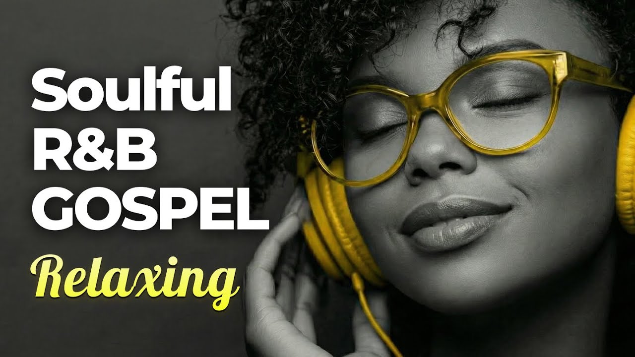 【𝑷𝑳𝑨𝒀𝑳𝑰𝑺𝑻】 Soulful R&B Gospel 🎧 Lo-Fi Christian Songs I  Music for Study & Prayer