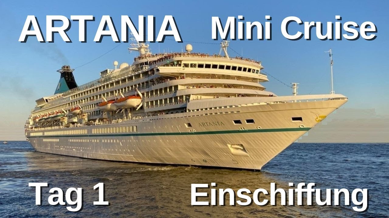 ARTANIA Mini Cruise - Tag 1 - Einschiffung