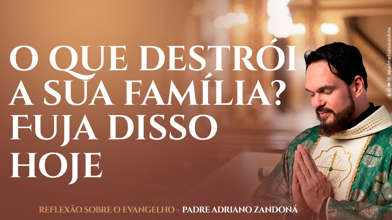 O Alicerce da Família - Padre Adriano Zandoná