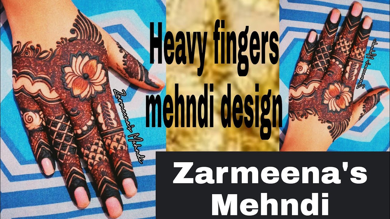 Heavy fingers mehndi design | Zarmeena's Mehndi