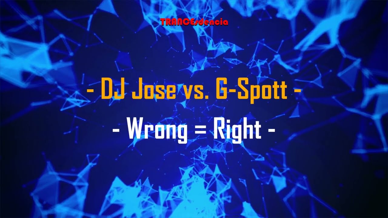 DJ Jose vs. G-Spott - Wrong = Right