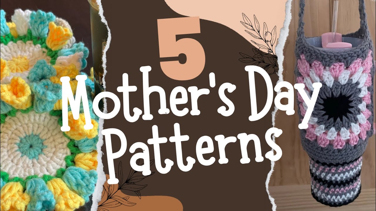 Quick and Simple Crochet Patterns for Mother's Day Gifts